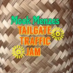 Tailgate Traffic Jam - Single by Mook Menzes album reviews, ratings, credits