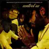 Control us (feat. Rayven justice, soufsidetitus & bankroll jay) - Single album lyrics, reviews, download