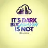 It's Dark but Heaven Is Not album lyrics, reviews, download