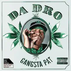 Da Dro by Gangsta Pat album reviews, ratings, credits
