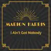 I Ain't Got Nobody - Single album lyrics, reviews, download