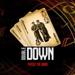 Double Down by Twice As Good album reviews, ratings, credits