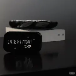 Late At Night - Single by N.A.K. album reviews, ratings, credits