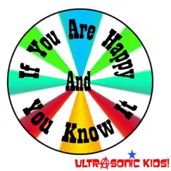 If You Are Happy and You Know It - Single by Ultrasonic Kids album reviews, ratings, credits