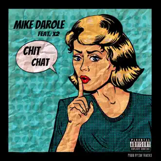 Chit Chat (feat. X2) - Single by Mike Darole album download