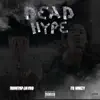 Dead Hype (feat. Runitupjaybo) - Single album lyrics, reviews, download