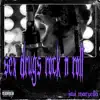 Sex Drugs Rock N Roll - Single album lyrics, reviews, download