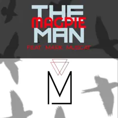 The Magpie Man (feat. Mark Muscat) - Single by Mackr album reviews, ratings, credits