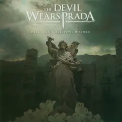 Dear Love: A Beautiful Discord by The Devil Wears Prada album reviews, ratings, credits