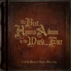 The Best Hymns Album In the World… Ever! by Various Artists album reviews, ratings, credits