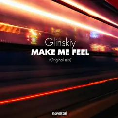 Make Me Feel - Single by Glinskiy album reviews, ratings, credits