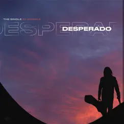 Desperado - Single by Bowale album reviews, ratings, credits