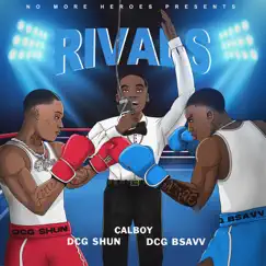 Rivals (feat. Calboy) - Single by DCG BROTHERS, DCG Shun & DCG Bsavv album reviews, ratings, credits
