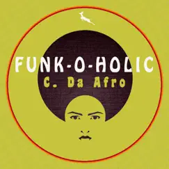 Funk-O-Holic - Single by C. Da Afro album reviews, ratings, credits