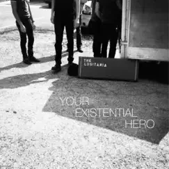 Your Existential Hero (Demo) - Single by The Lusitania album reviews, ratings, credits