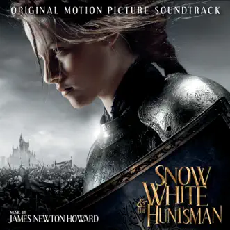 Snow White & The Huntsman (Original Motion Picture Soundtrack) by James Newton Howard album download
