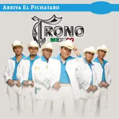 Arriva El Pichataro - Single by El Trono de México album reviews, ratings, credits