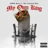 My Own King (feat. The Comeback Kids) - Single album lyrics, reviews, download