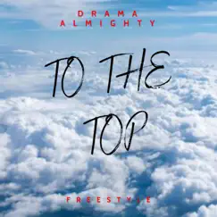 To the Top Freestyle (I'm Ready) Song Lyrics