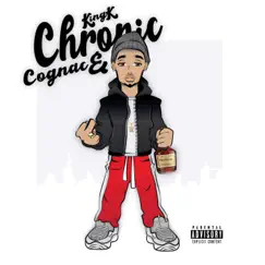 Chronic & Cognac Deluxe Edition by King K LV album reviews, ratings, credits