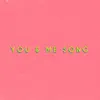 You & Me Song (Acoustic) - Single album lyrics, reviews, download