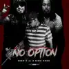 No Option (feat. JL & King Kash) - Single album lyrics, reviews, download