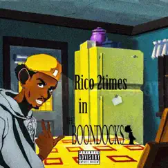 The Boondocks Ep by Rico 2times album reviews, ratings, credits