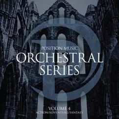 Position Music - Orchestral Series Vol. 4 - Action/Adventure/Fantasy (Non-Choir) by James Dooley album reviews, ratings, credits