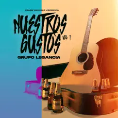 Nuestros Gustos, Vol. 1 - EP by Grupo Legancia album reviews, ratings, credits