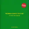 Momma Always Told Me (feat. Stanaj & Yung Bae) [Matoma Remixes] - Single album lyrics, reviews, download