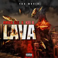 Lava (feat. Kwick 6ix) - Single by Kee B album reviews, ratings, credits