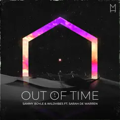 Out of Time (feat. Sarah De Warren) - Single by Sammy Boyle & WildVibes album reviews, ratings, credits