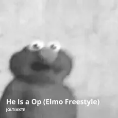 He Is a Op (Elmo Freestyle) Song Lyrics