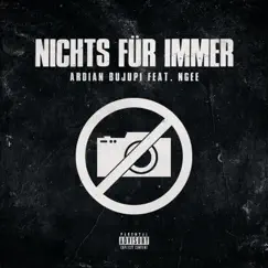 Nichts für Immer (feat. NGEE) - Single by Ardian Bujupi album reviews, ratings, credits
