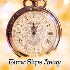 Time Slips Away (feat. Lee Krabbe) Song Lyrics