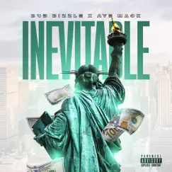 Inevitable (feat. Aye Mack) - Single by Bub Bizzle album reviews, ratings, credits