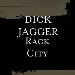 Rack City - Single by Dick Jagger album reviews, ratings, credits