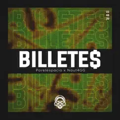 Billete$ - Single by Porelespacio & Naut4GG album reviews, ratings, credits