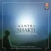 Mantra Shakti album lyrics, reviews, download