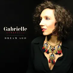 Dream Ago by Gabrielle Stravelli album reviews, ratings, credits