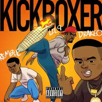 KickBoxer (feat. Drakeo the Ruler & Remble) - Single by Lil 9 album download