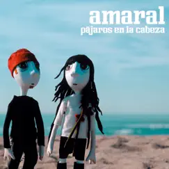 Pájaros en la Cabeza by Amaral album reviews, ratings, credits