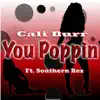 You Poppin - Single (feat. Southern Rez) - Single album lyrics, reviews, download