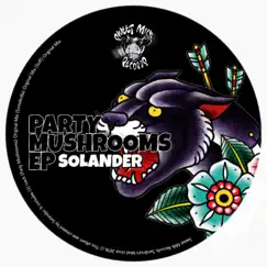 Party Mushrooms EP by Solander album reviews, ratings, credits