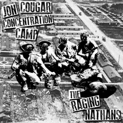 Jon Cougar Concentration Camp / The Raging Nathans - EP by Jon Cougar Concentration Camp & The Raging Nathans album reviews, ratings, credits
