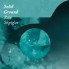 Solid Ground - Single album lyrics, reviews, download