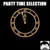 Party Time Selection album lyrics, reviews, download