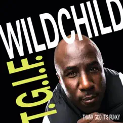 T.G.I.F. by Wildchild album reviews, ratings, credits