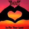 In for Your Love - Single album lyrics, reviews, download
