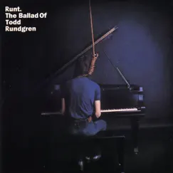Runt. The Ballad of Todd Rundgren by Todd Rundgren album reviews, ratings, credits